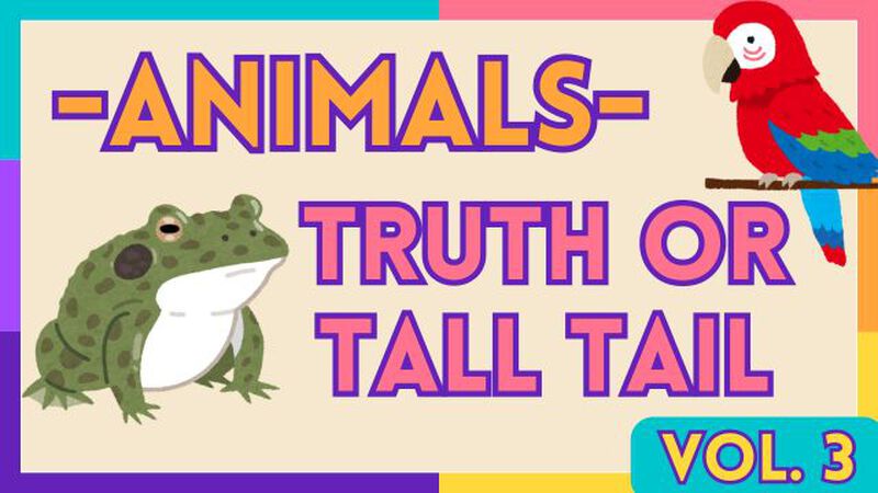 Animals: Truth or Tall Tail - Vol. 3
